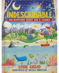  Indescribable: 100 Devotions About God and Science